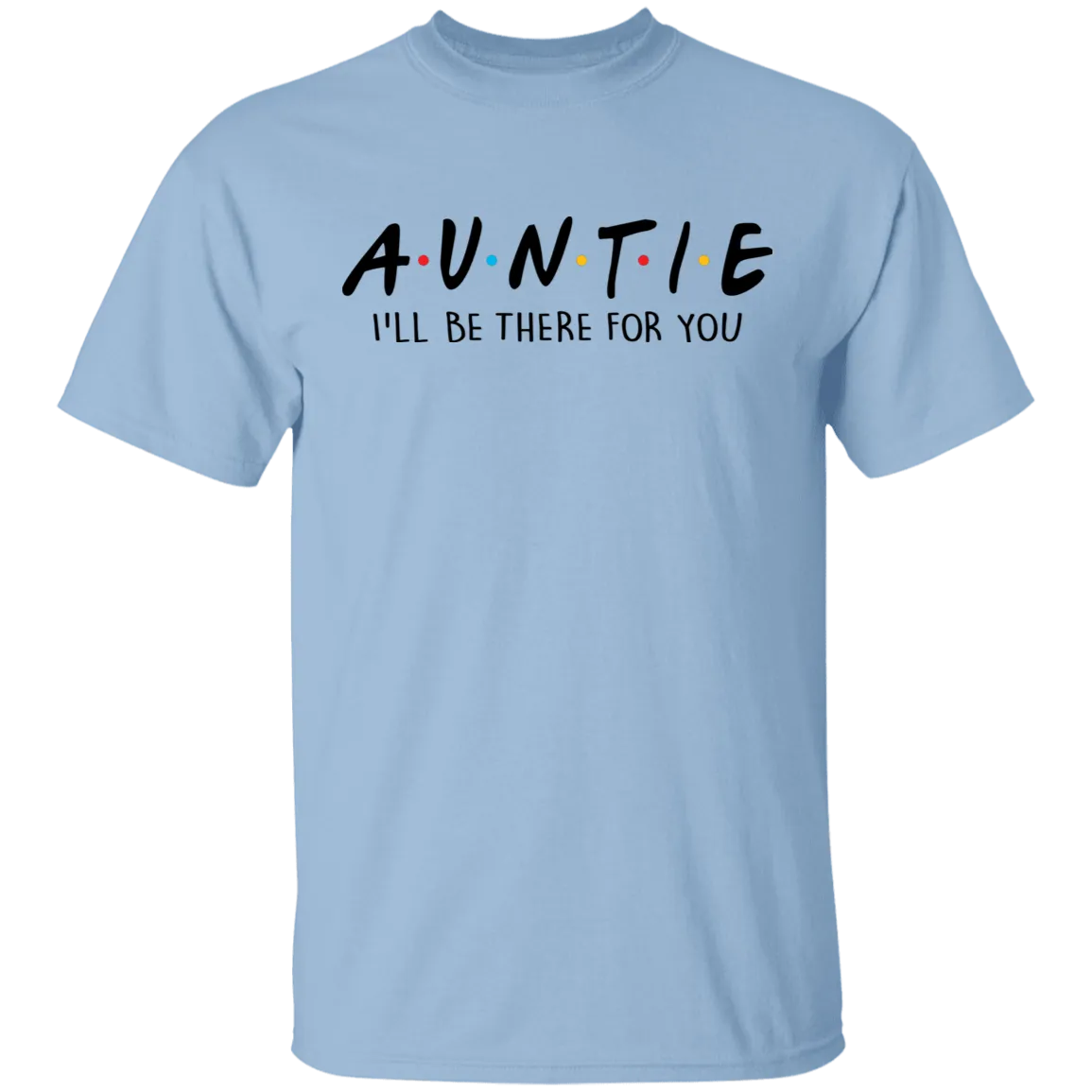 Auntie Friends Show T-Shirt