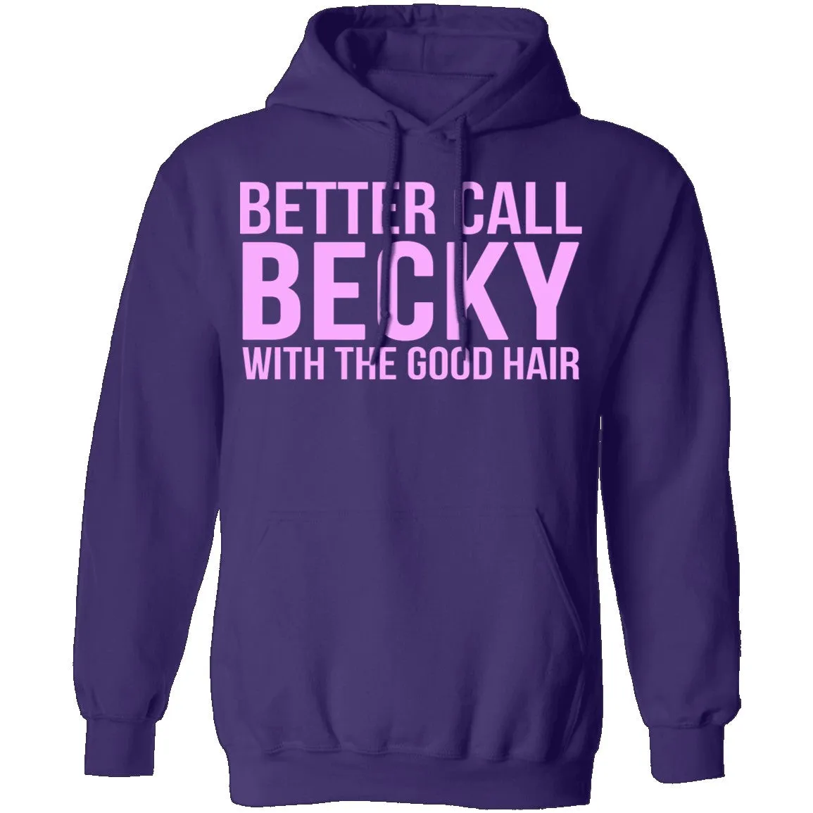 Better Call Becky With The Good Hair T-Shirt