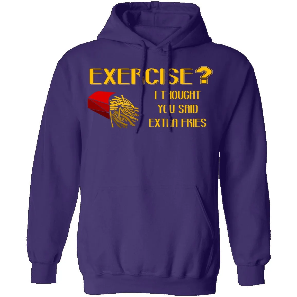 Exercise Or Extra Fries T-Shirt